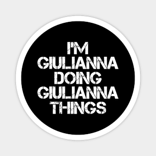 Giulianna Name T Shirt - Giulianna Doing Giulianna Things Magnet